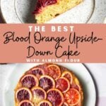 Blood orange upside down cake on a marble slab and with orange slices in the corner of the photo.